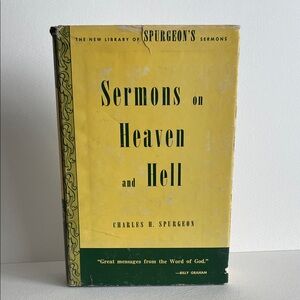 Sermons on Heaven and Hell, Charles H. Spurgeon